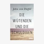 Buchcover: John von Düffel - Die Wütenden und die Schuldigen © DuMont Verlag 