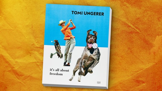Buchcover: Tomi Ungerer: "It's All About Freedom" © Hatje & Cantz Verlag 