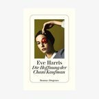 Buch-Cover: Eve Harris - Die Hoffnung der Chani Kaufman © Diogenes Verlag 