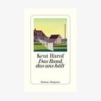 Buch-Cover: Kent Haruf - Das Band, das uns hält © Diogenes Verlag 