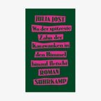Buch-Cover: Julia Jost - Wo der spitzeste Zahn der Karawanken in den Himmel hinauf fletscht © Suhrkamp Verlag 