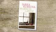 Buch-Cover: Jarka Kubsova - Marschlande © S. Fischer Verlag 