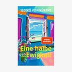 Buch-Cover: Ildikó von Kürthy - Eine halbe Ewigkeit © Wunderlich Verlag 
