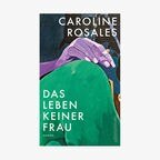 Cover des Buches "Das Leben keiner Frau" © Ullstein Verlag 