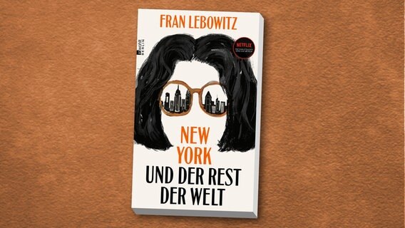 Buchcover: Fran Lebowitz - "New York und der Rest der Welt" © Rowohlt Verlag 