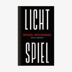 Cover des Buches "Lichtspiel" von Daniel Kehlmann © Rowohlt VerlagRowohlt 