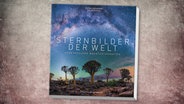 Buch-Cover: Stefan Liebermann - Sternbilder der Welt © Frederking & Thaler Verlag 