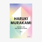 Buch-Cover: Haruki Murakami - Die Stadt und ihre ungewisse Mauer © Dumont Verlag 