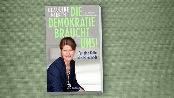 Buchcover: Claudine Nierth - "Die Demokratie braucht uns! Für eine Kultur des Miteinander" © Goldmann Verlag 