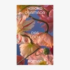 Cover Hiroko Oyamada, „Das Loch“ © Rowohlt 
