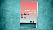 Buch-Cover: Christoph Peters - Krähen im Park © Luchterhand Verlag 