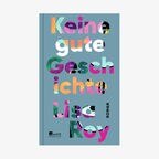 Cover: Lisa Roy - Keine gute Geschichte © Rowohlt Verlag 