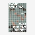 Cover: David Schalko - Was der Tag bringt © KiWi Verlag 