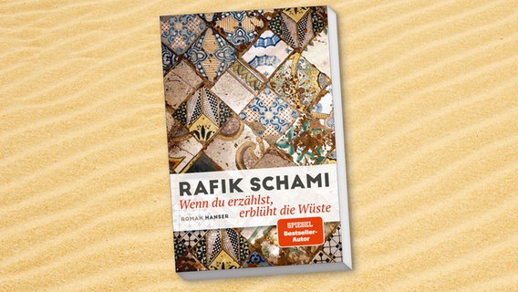 Buch-Cover: Rafik Schami - Wenn du erzählst, erblüht die Wüste © Hanser Verlag 