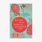 Buch-Cover: Alena Schröder - Bei euch ist es immer so unheimlich still © dtv 