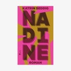 Cover: Katrin Seddig - Nadine © Rowohlt Verlag 