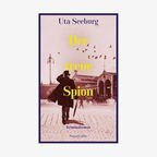 Cover: Uta Seeburg - Der treue Spion © Harper Collins Verlag 