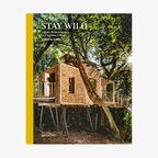 Buchcover: Stay Wild. Cabins, Rural Getaways, and Sublime Solitude © gestalten Verlag 