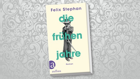 Cover: Felix Stephan - Die frühen Jahre © Aufbau Verlag 
