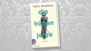 Cover: Felix Stephan - Die frühen Jahre © Aufbau Verlag 