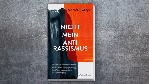 Buchcover: Canan Topçu - Nicht mein Antirassismus © Quadriga Verlag 