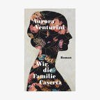 Buch-Cover: Aurora Venturini - Wir, die Familie Caserta © dtv 