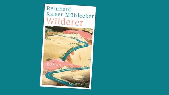 Cover des Buches von Reinhard Kaiser-Mühlecker: "Wilderer" (S. Fischer) © S. Fischer 