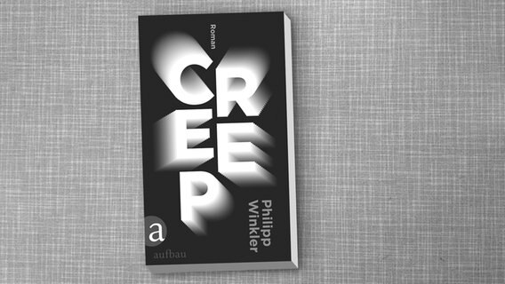 Philipp Winkler: "Creep" (Cover) © Aufbau Verlag 