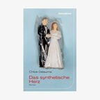 Chloé Delaume: "Das synthetische Herz" © Liebeskind Verlag 