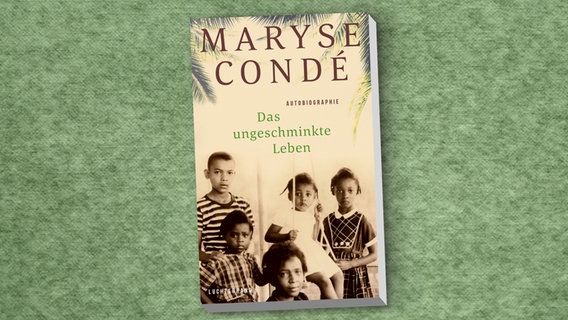 Maryse Condé: "Das ungeschminkte Leben" (Cover) © Luchterhand 