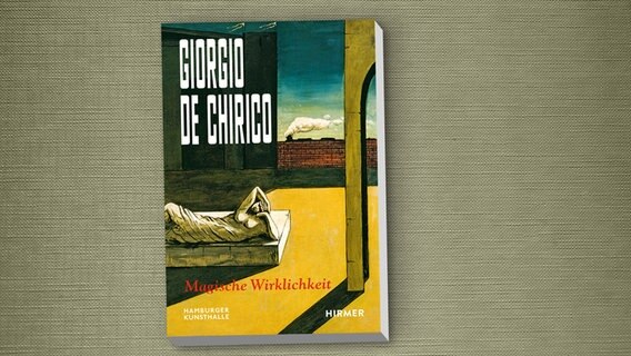 Cover des Bildbandes "Giorgio de Chirico. Magische Wirklichkeit" © Hirmer Verlag/Kunsthalle Hamburg 