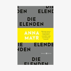 Cover des Buches "Die Elenden" von Anna Mayr. © Hanser Verlag 