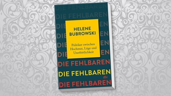 Cover: "Die Fehlbaren - Politiker zwischen Hochmut, Lüge und Unerbittlichkeit" von Helene Bubrowski © dtv 