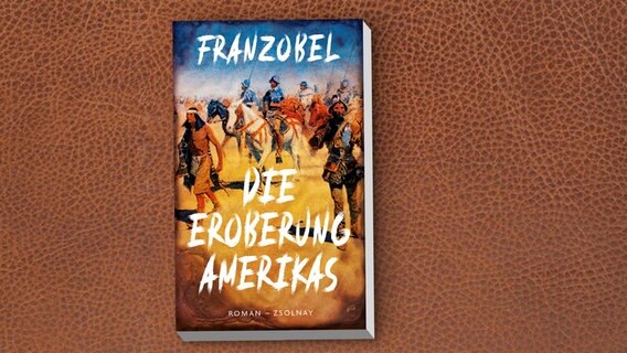 Franzobel: "Die Eroberung Amerikas" © Zsolnay bei Hanser 