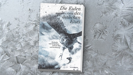 Jonathan C. Slaght: "Die Eulen des östlichen Eises" (Cover des Sachbuchs) © Naturkunden 