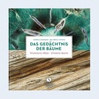 Andreas Honegger: "Das Gedächtnis der Bäume" © Elisabeth Sandmann Verlag bei Suhrkamp Foto: Urs Möckli