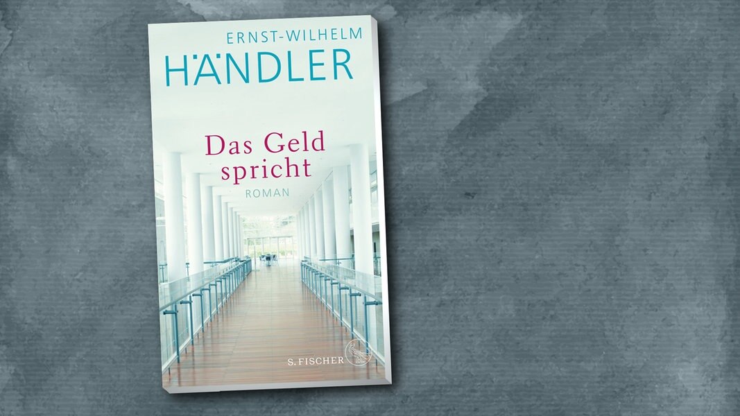 "Das Geld spricht" Roman von ErnstWilhelm Händler NDR