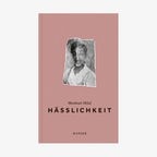 Cover des Buches "Hässlichkeit" von Moshtari Hilal © Hanser Verlag 