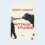 Buchcover von Dörte Hansen "Mittagsstunde". © Penguin Verlag 