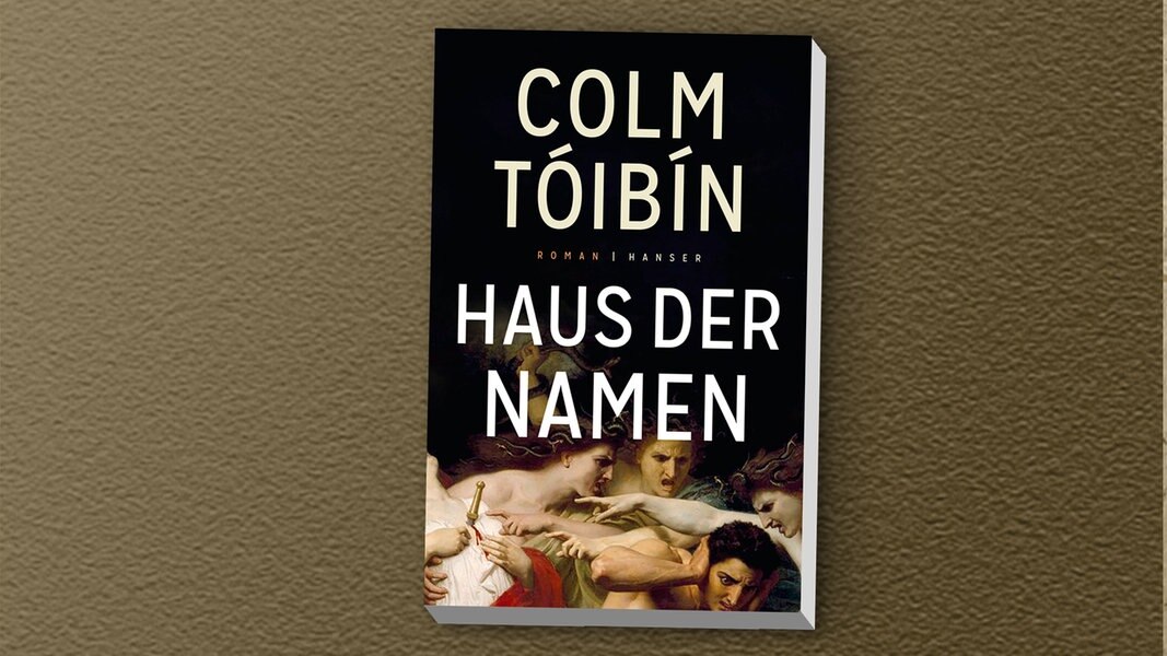 Klassiker in neuem Gewand Colm Tóibíns "Haus der Namen