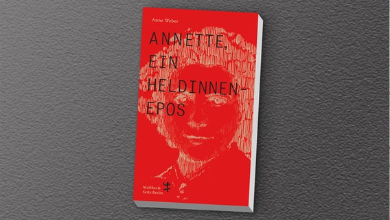 Anne Weber: "Annette, ein Heldinnenepos" (Buchcover) © Matthes & Seitz 