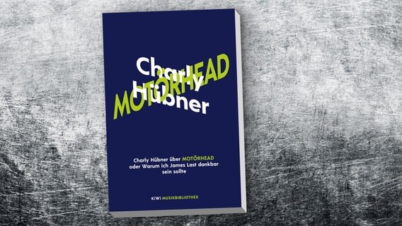 Cover des Buches "Motörhead oder Warum ich James Last dankbar sein sollte" von Charly Hübner © KiWi Verlag 