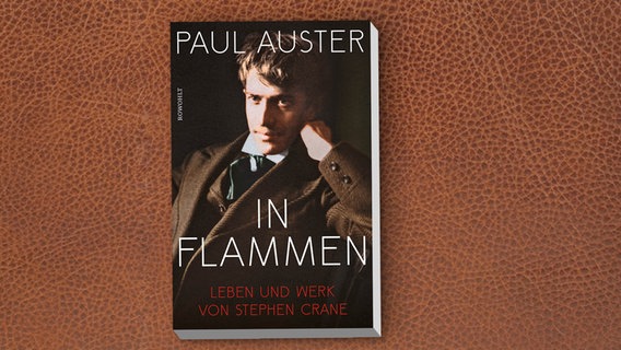 Cover des Sachbuchs "In Flammen" Paul Austers Hymne auf Stephan Crane © Rowohlt 