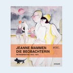 Ausstellungskatalog: "Jeanne Mammen. Die Beobachterin" © Berlinische Galerie / Hirmer 