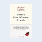 Antoine Leiris: "Meinen Hass bekommt ihr nicht" (Cover) © Blanvalet Verlag 