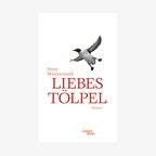 Das Cover von Peter Wawerzineks Roman "Liebestölpel" © Verlag Galiani Berlin 
