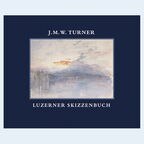 Cover des Bildbandes "J.M.W. Turner - Luzerner Skizzenbuch" © Hirmer Verlag 
