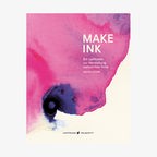 Jason Logan: "Make Ink. Leitfaden zur Herstellung natürlicher Tinte" (Cover) © Taschen Verlag 