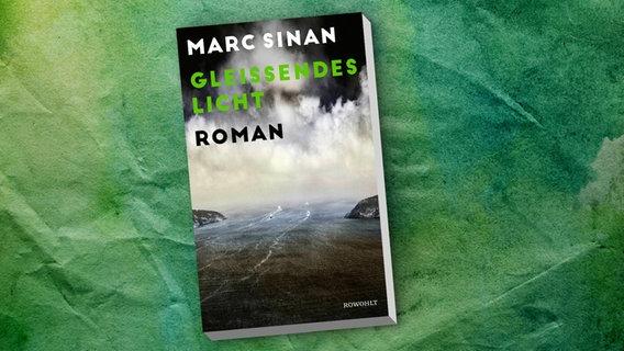 Buchcover "Gleißendes Licht" von Marc Sinan © Rowohlt Verlag GmbH Foto: Rowohlt Verlag GmbH