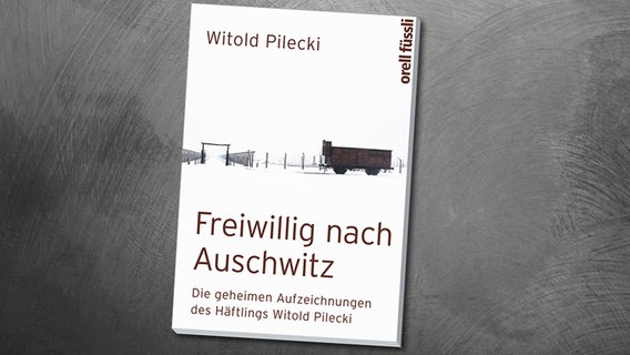 Buchcover: Freiwillig nach Auschwitz von Witold Pilecki © orell füssli 